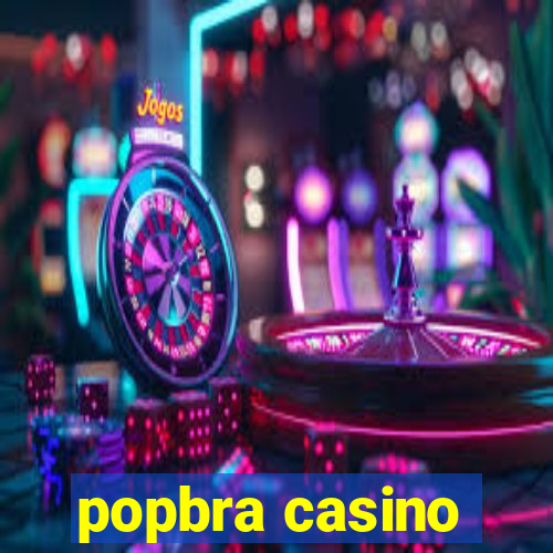 popbra casino