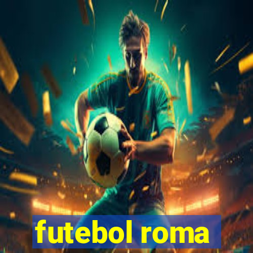 futebol roma