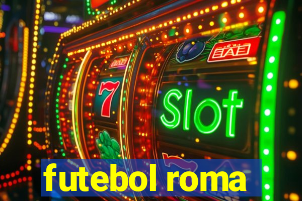 futebol roma