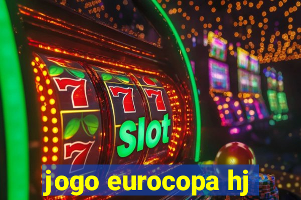 jogo eurocopa hj