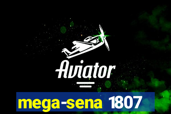 mega-sena 1807