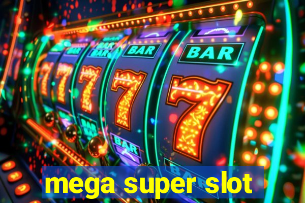 mega super slot