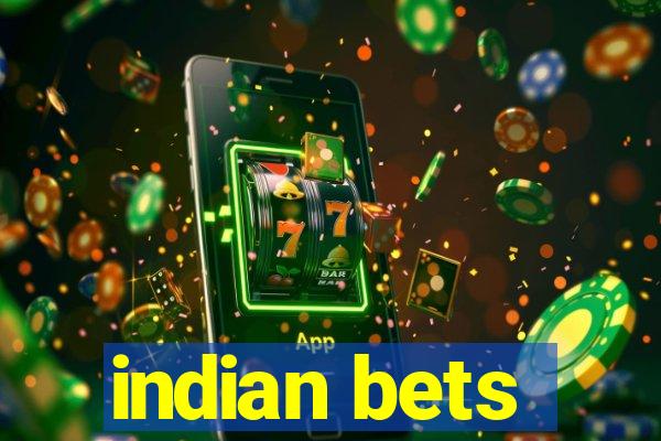 indian bets