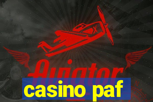 casino paf