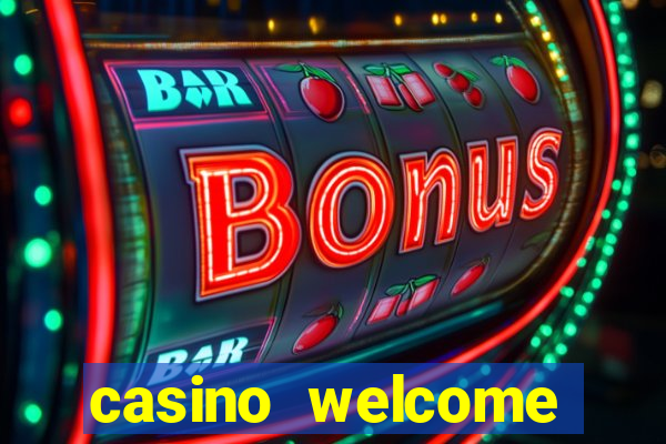 casino welcome bonus no deposit required