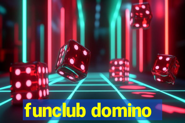 funclub domino