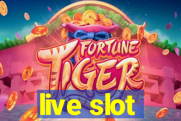 live slot