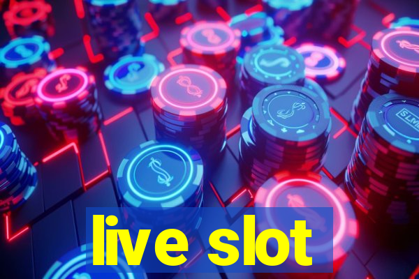 live slot