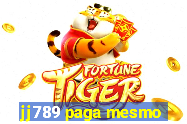 jj789 paga mesmo