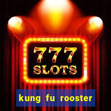 kung fu rooster slot game