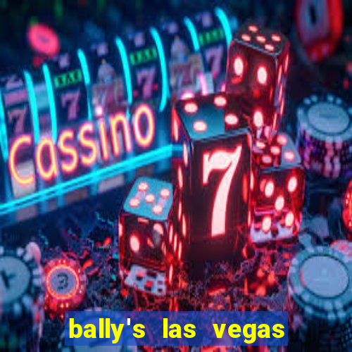 bally's las vegas hotel & casino