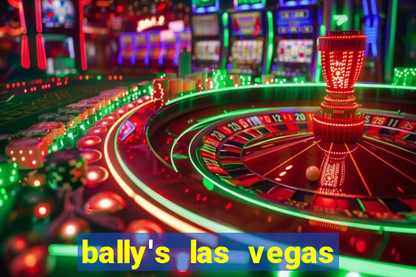 bally's las vegas hotel & casino