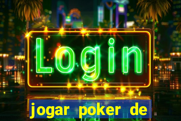 jogar poker de gra?a online