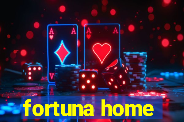 fortuna home