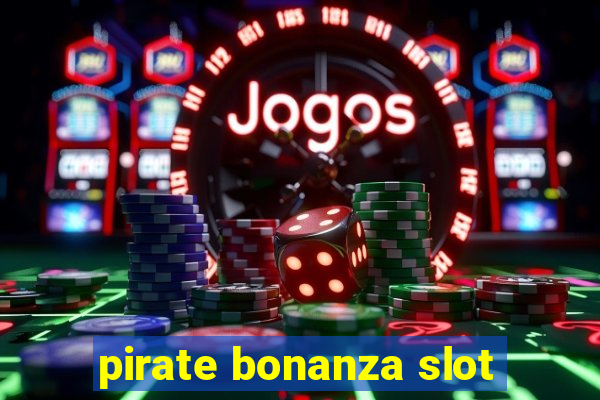 pirate bonanza slot