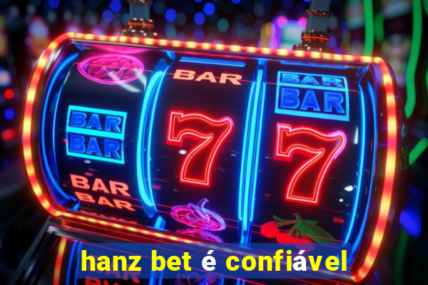 hanz bet é confiável