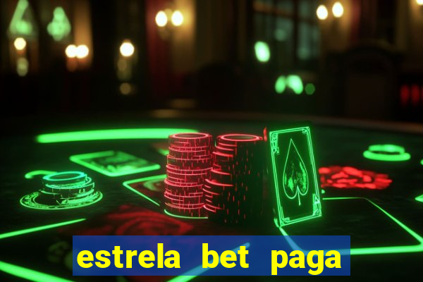 estrela bet paga em quanto tempo