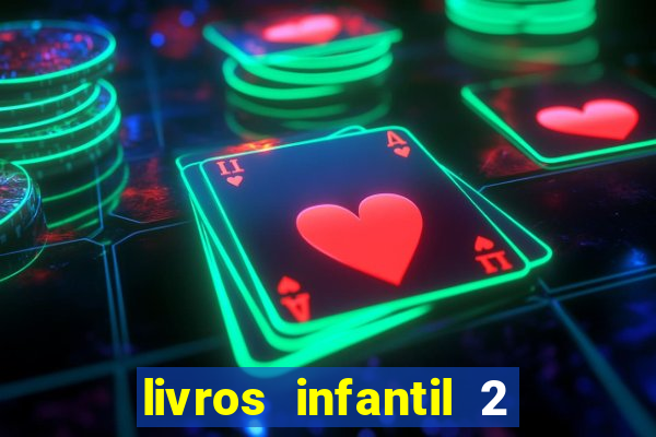 livros infantil 2 a 3 anos pdf