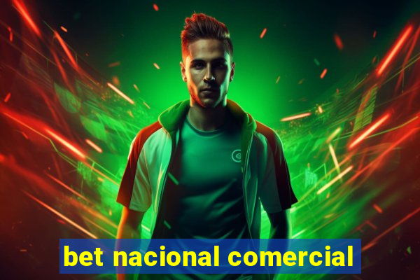 bet nacional comercial