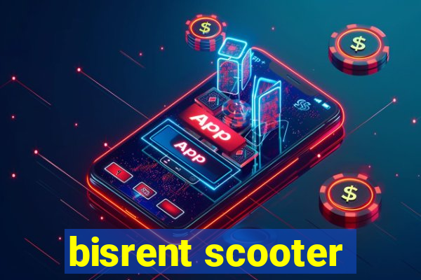 bisrent scooter