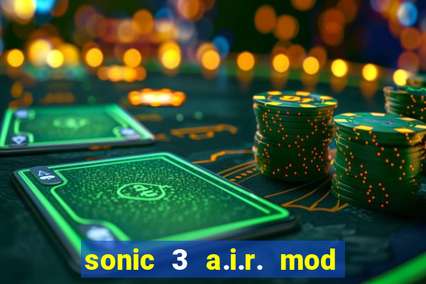 sonic 3 a.i.r. mod extra slot