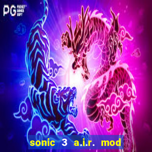 sonic 3 a.i.r. mod extra slot