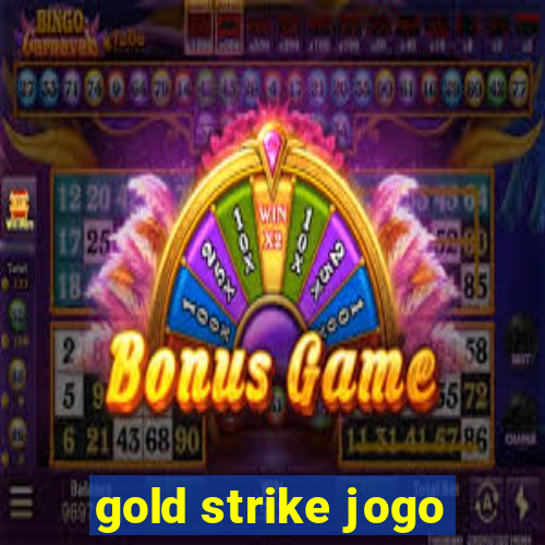 gold strike jogo