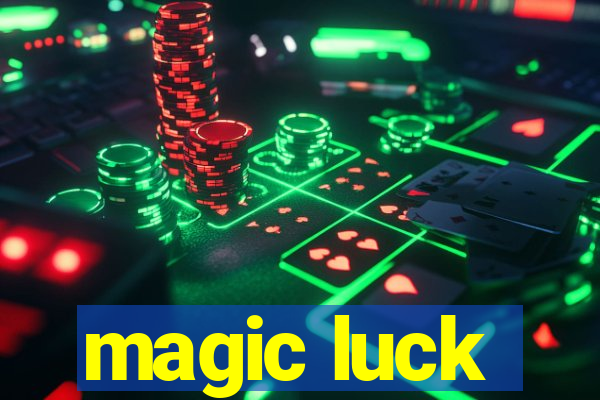 magic luck