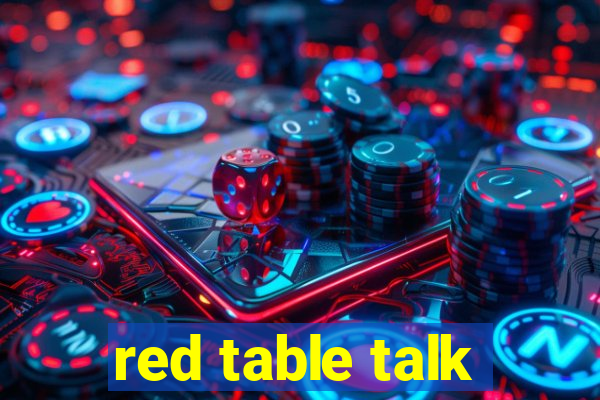 red table talk