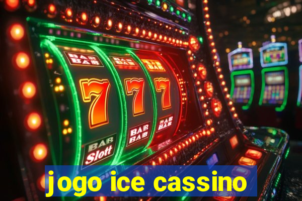 jogo ice cassino