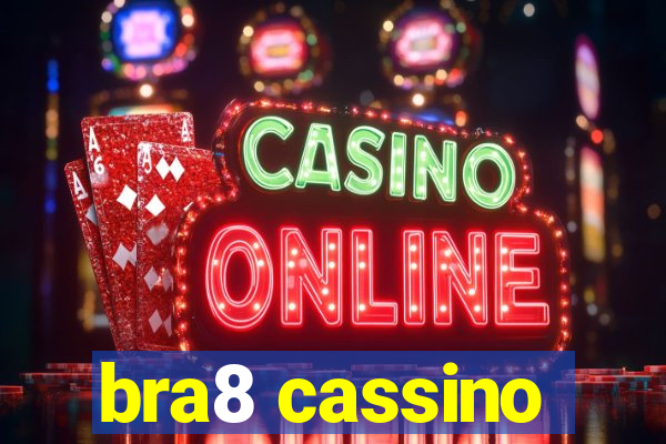 bra8 cassino