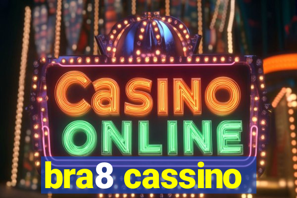 bra8 cassino