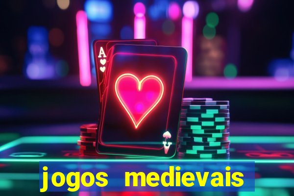 jogos medievais para android