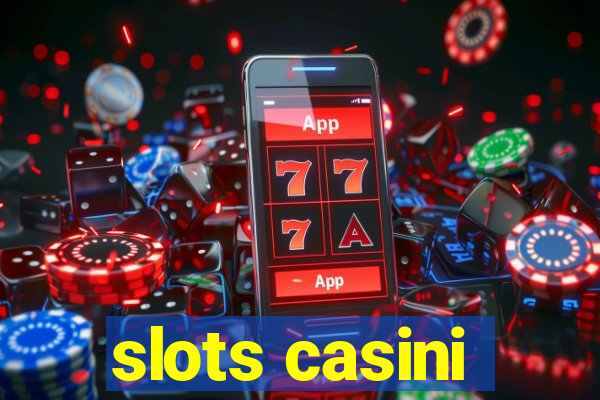 slots casini