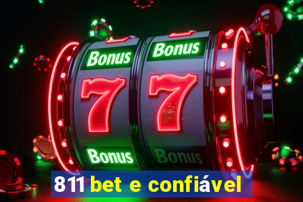 811 bet e confiável