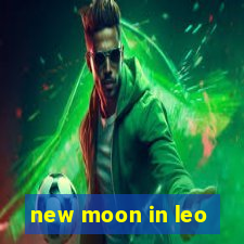 new moon in leo