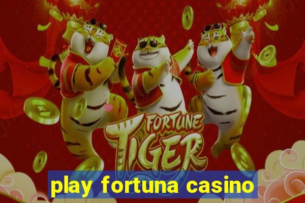 play fortuna casino