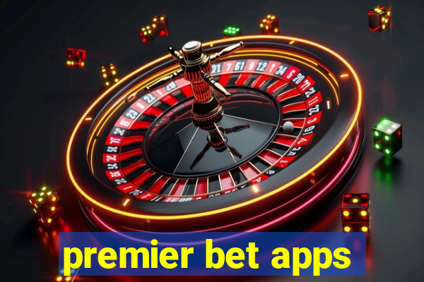 premier bet apps