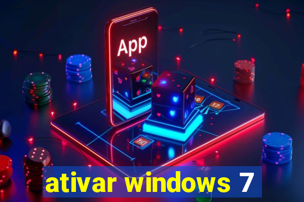 ativar windows 7