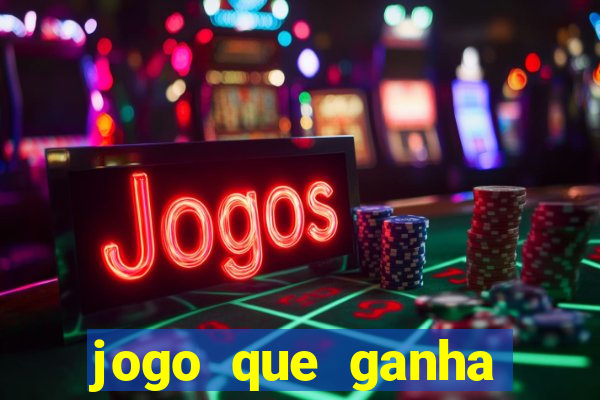 jogo que ganha dinheiro rapido