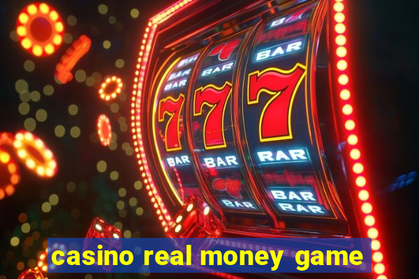 casino real money game