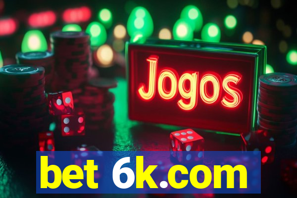 bet 6k.com