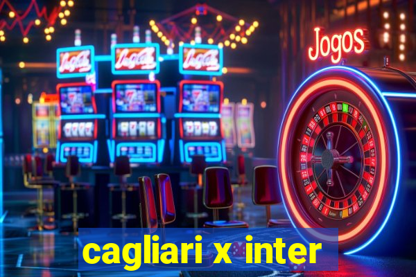 cagliari x inter