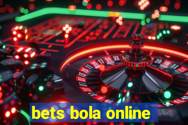 bets bola online