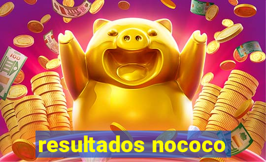 resultados nococo