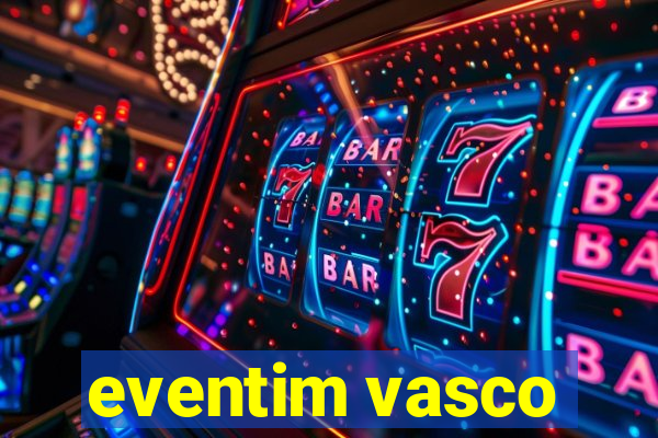 eventim vasco