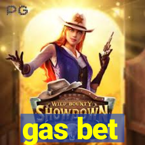 gas bet