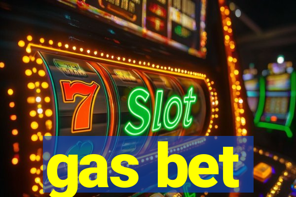 gas bet