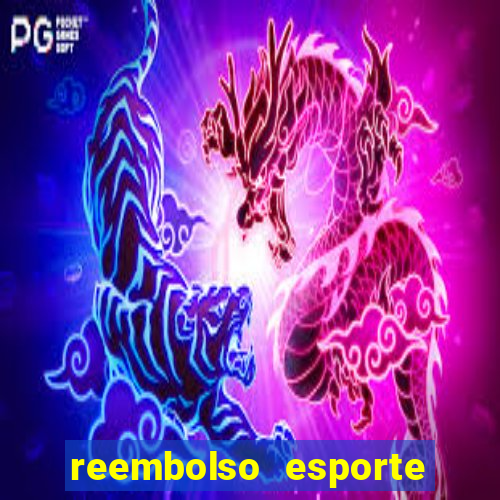 reembolso esporte da sorte