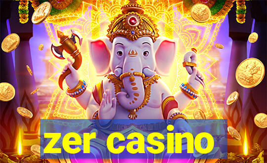 zer casino